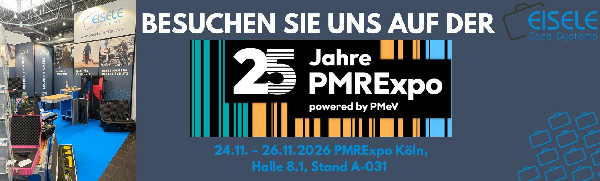 24.11. – 26.11.2026 PMRExpo Köln, Halle 8.1, Stand A-031 